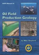 Memoir 91: Oil Field Production Geology